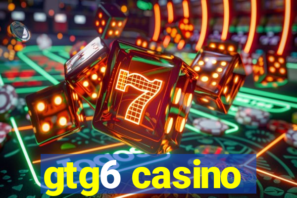gtg6 casino